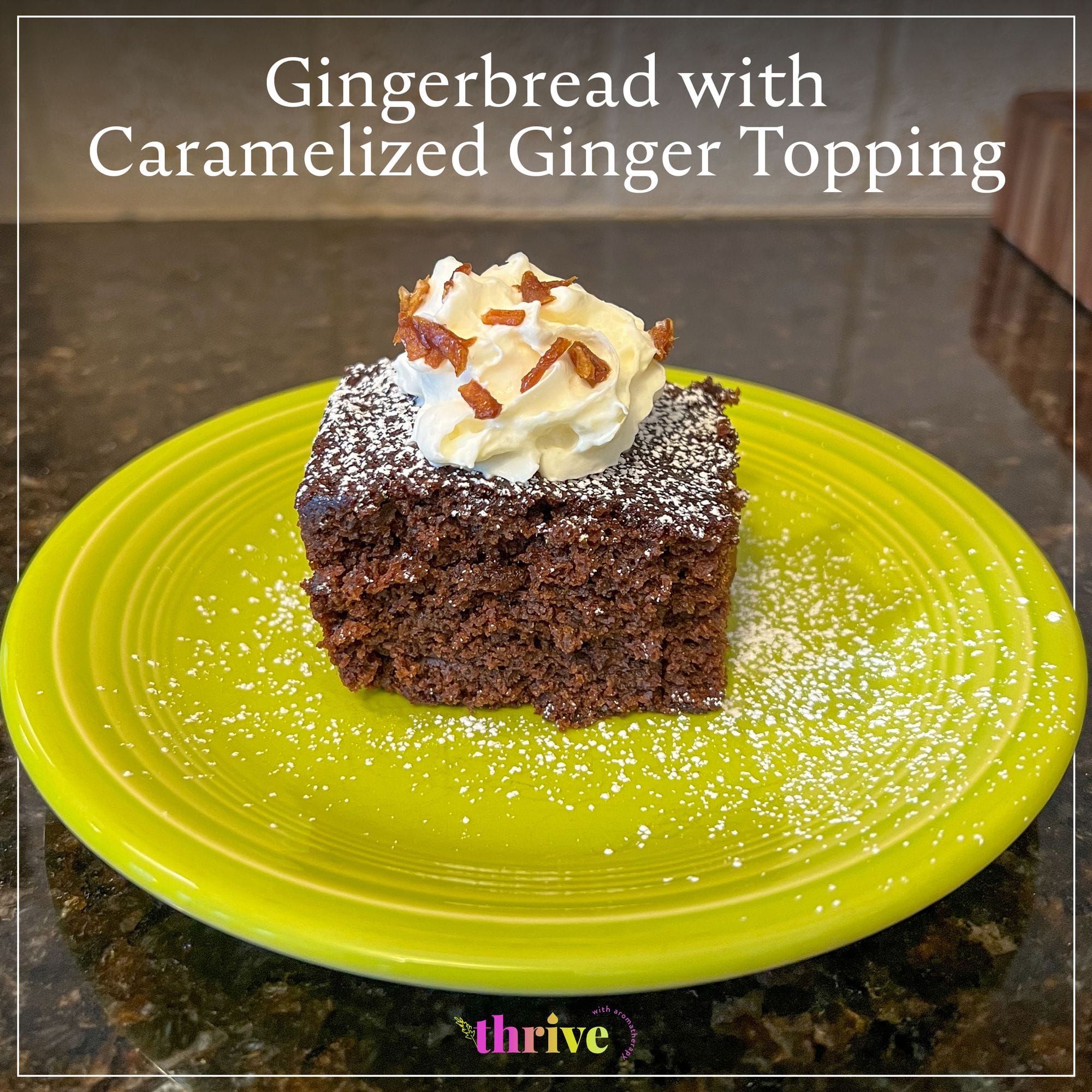 Thrive gingerbread recipe