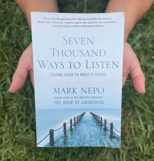 Seven Thousand Ways to Listen by Mark Nepo